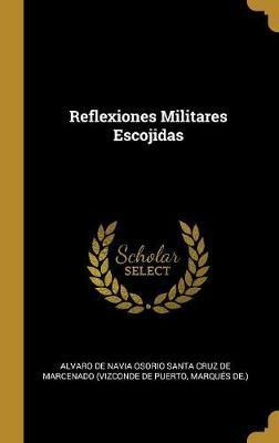 Libro Reflexiones Militares Escojidas - Alvaro De Navia O...