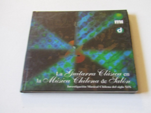 Cd.la Guitarra Clasica Chilena Metropolis Chile.