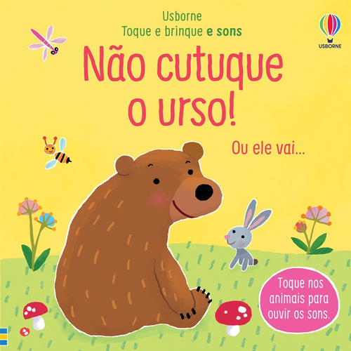 Livro Infantil - Não Cutuque O Urso!: Toque E Brinque E Son