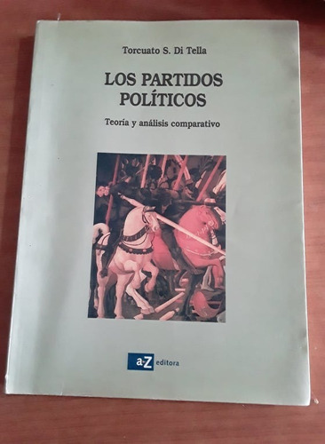 Los Partidos Politicos - Torcuato Di Tella - A-z Editora