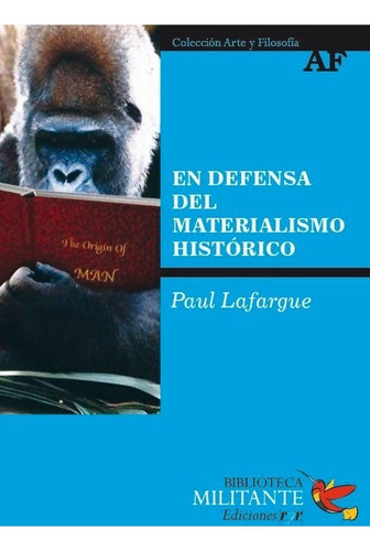 En Defensa Del Materialismo Histórico, De Paul Lafargue. Editorial Ediciones Ryr, Tapa Blanda, Edición 2011 En Español, 2011