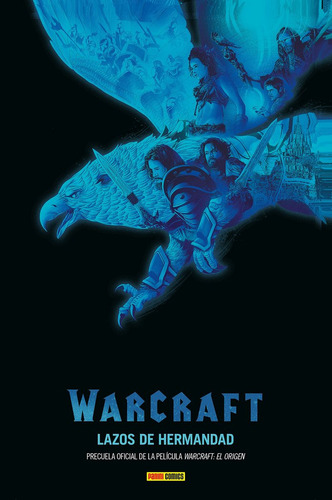 Libro Warcraft Lazos De Hermandad - Aa.vv.