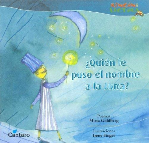 Quien Le Puso El Nombre A La Luna?, De Goldberg, Mirta. Editorial Cantaro En Español