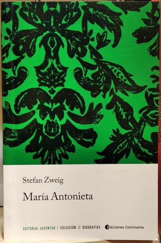 María Antonieta - Stefan Zweig - Editorial Juventud