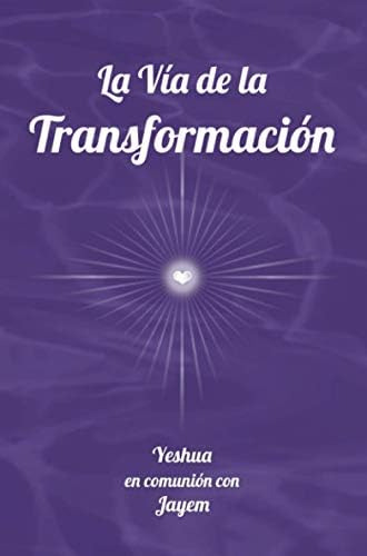 La Vía De La Transformación (la Vía De La Maestría) (spanish Edition), De Hammer Jayem, Jon Marc. Editorial Oem, Tapa Blanda En Español