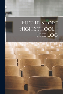 Libro Euclid Shore High School - The Log - Anonymous
