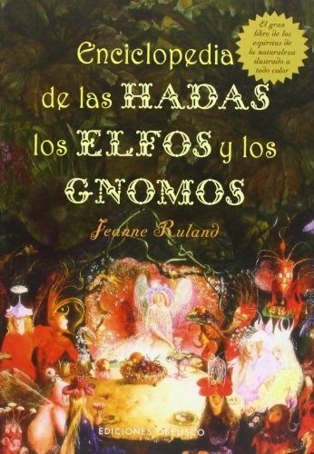 Libro : Enciclopedia De Las Hadas, Los Elfos Y Los Gnomos...