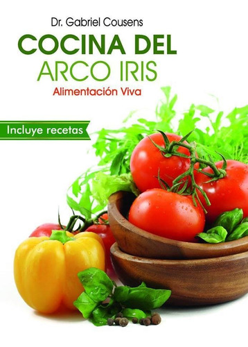 Cocina Del Arco Iris. Alimentacion Viva