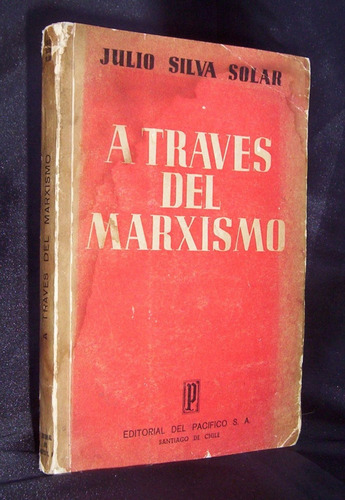 A Través Del Marxismo Julio Silva 1951 Filosofía / Política