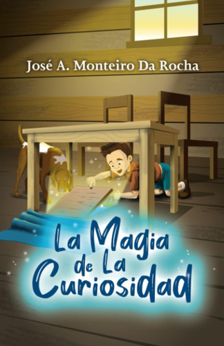 Libro: La Magia Curiosidad (spanish Edition)