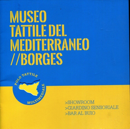 Museo Táctil J L Borges Del Mediterráneo (italiano)