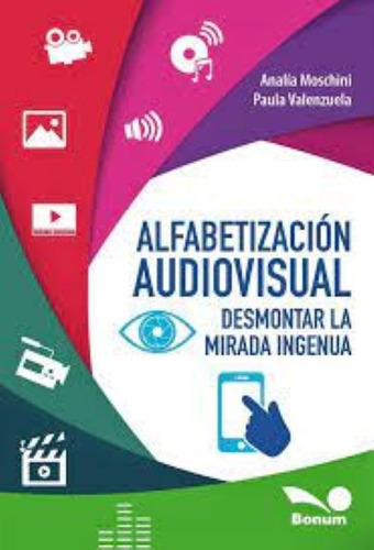 Libro Alfabetización Audiovisual Desmontar La Mirada Ingenua
