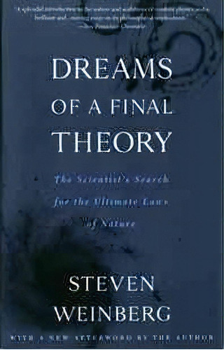 Dreams Of A Final Theory, De Steven Weinberg. Editorial Random House Usa Inc, Tapa Blanda En Inglés, 1994