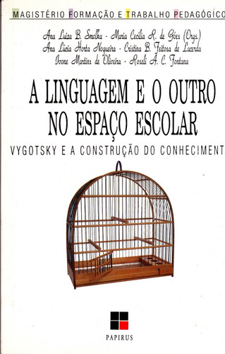 Linguagem, O Outro No Espaço Escolar- Ana Smolka/ Livro Novo