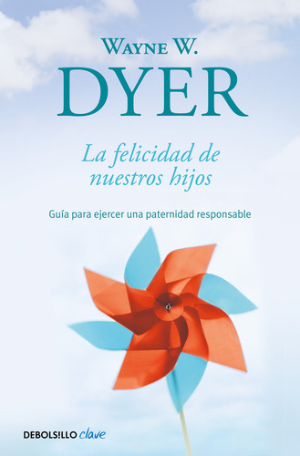 Felicidad De Nuestros Hijos,la - Dyer,wayne