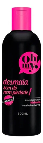 Condicionador Ohmy Desmaia Sem Do E Nem Piedade 500ml