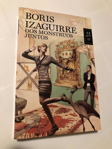 Libro Dos Monstruos Juntos - Boris Izaguirre - Oferta