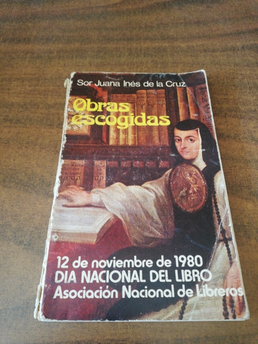 Sor Juana Inés De La Cruz Obras Escogidas