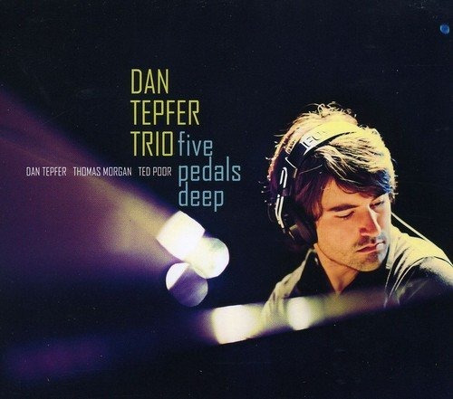 Cd Five Pedals Deep - Dan Tepfer Trio