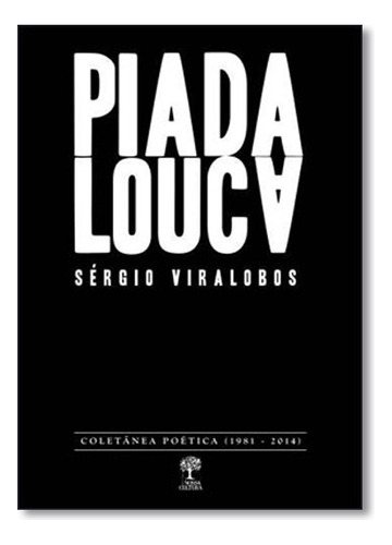 Piada Louca, De Sérgio  Viralobos. Editora Editora Nossa Cultura, Capa Dura Em Português