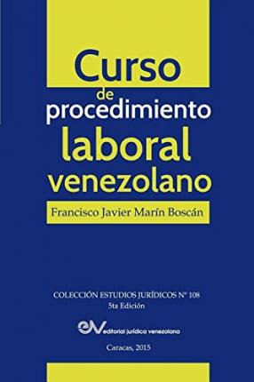 Libro Curso De Procedimiento Laboral Venezolano - Francis...