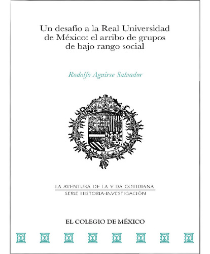Un Desafío A La Real Universidad De México: