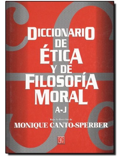 Libro Diccionario De Etica Y De Filosofia Moral Tomo I (a-j)