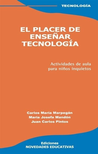 Placer De Enseñar Tecnología, El - Marpegán Carlos Y Otros