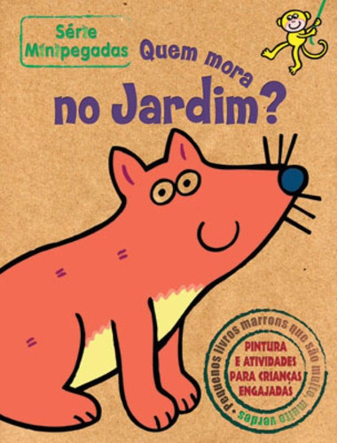 Quem mora no jardim? : Minipegadas, de Zastras a. Editora Brasil Franchising Participações Ltda, capa mole em português, 2009