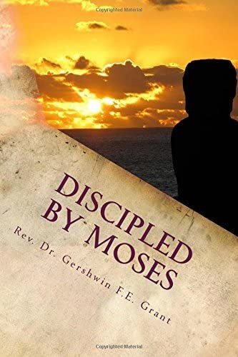 Libro: Discipled By Moses: Forged By Faith