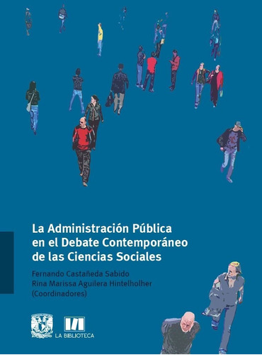 La Administración Pública En El Debate Contemporáneo...