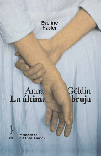 Libro Anna Goldin La Ultima Bruja - Hasler,eveline