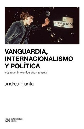 Vanguardia Internacionalismo Politica - Giunta - Siglo Xxi