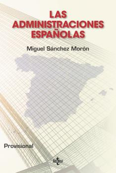 Libro Las Administraciones Españolas De Sánchez Morón Miguel