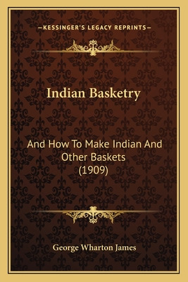 Libro Indian Basketry: And How To Make Indian And Other B...