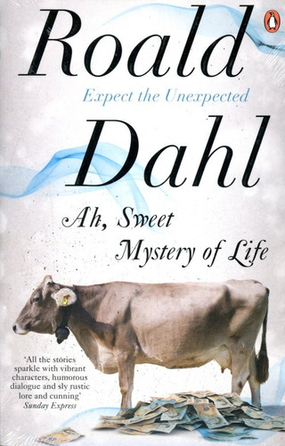 Ah, Sweet Mystery Of Life - Dahl Roald