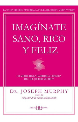 Imaginate Sano, Rico Y Feliz