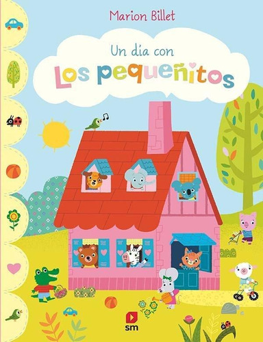 Libro: Un Día Con Los Pequeñitos. Billet, Marion. Ediciones 