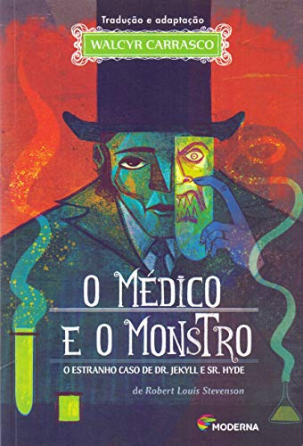 Libro Medico E O Monstro, O - (moderna) De Carrasco, Walcyr