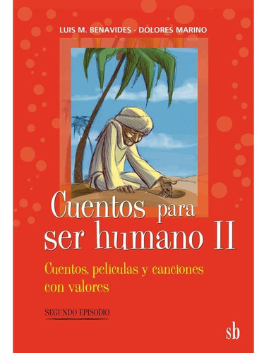 Libro Cuentos Para Ser Humano Ii De Luis M. Benavides