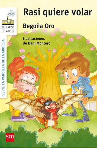 Rasi quiere volar, de ORO PRADERA, BEGOÑA. Editorial EDICIONES SM, tapa blanda en español