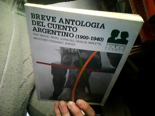 Breve Antología Del Cuento Argentino (1900-40)- Sudamericana