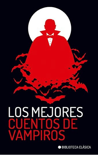 Los Mejores Cuentos De Vampiros (bolsillo) - Antologia