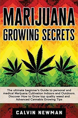 Marijuana Growing Secrets The Ultimate Beginners...