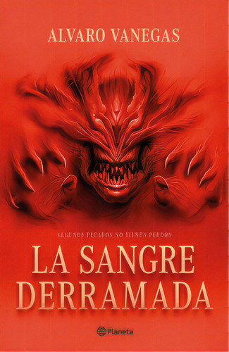 La sangre derramada, de Alvaro Vanegas. Serie 6287568310, vol. 1. Editorial Grupo Planeta, tapa blanda, edición 2022 en español, 2022