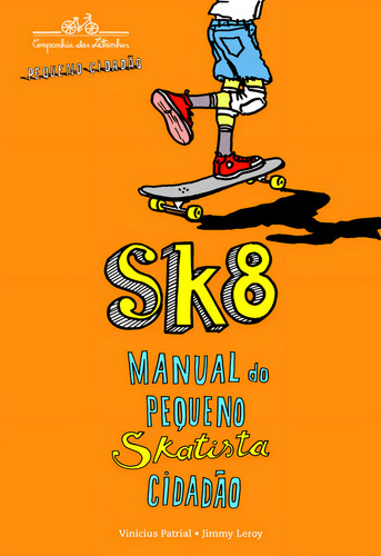 Sk8, De Vinícius Patrial. Editora Companhia Das Letrinhas, Capa Mole Em Português