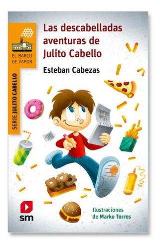 Las Descabelladas Aventuras De Julito Cabello / Esteban Cabezas