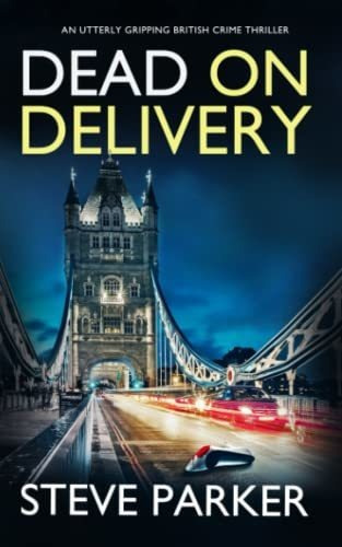 Book : Dead On Delivery An Utterly Gripping British Crime..