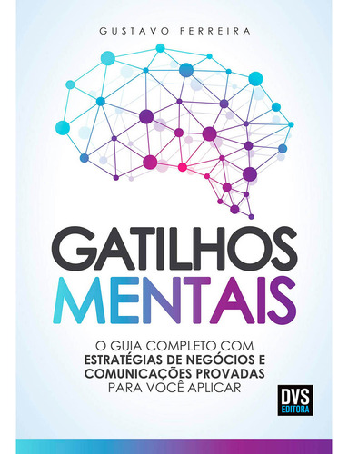 Gatilhos Mentais | Como Falar Em Público E Encantar As Pessoas | Venda!, De Gustavo Ferreira | Dale Carnegie. 1 Editorial Sextante, Capa Mole, Edição 1 Em Português, 2025