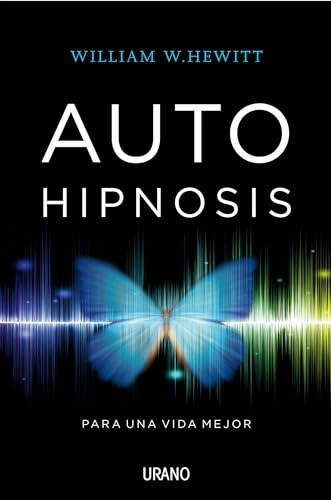 Libro Autohipnosis Para Una Vida Mejor (rustico) - Hewitt Wi